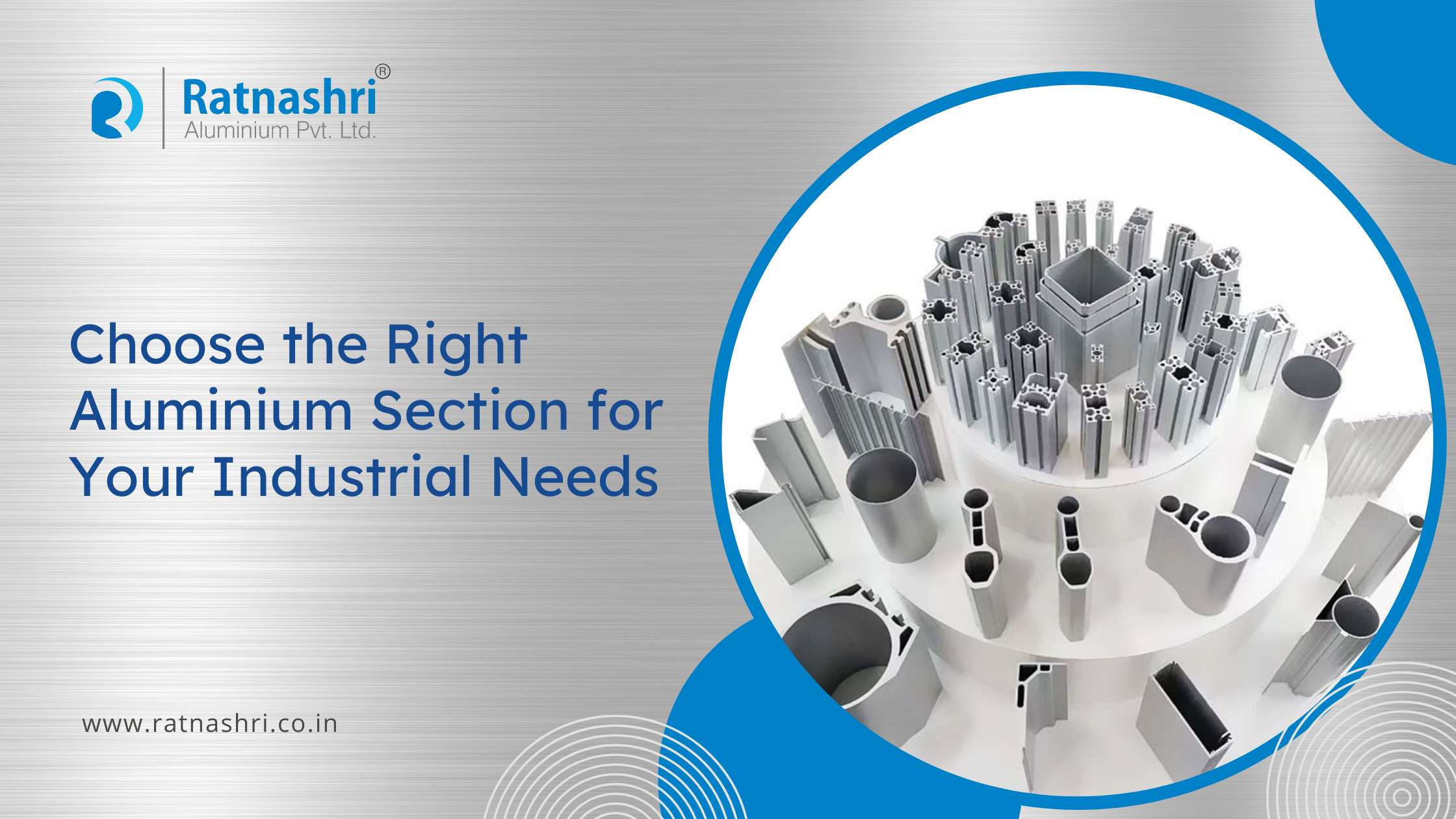 How to Choose the Right Aluminium Section for Your Industrial Needs